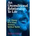 An Unconditional Relationship to Life