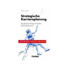 Pocket Business: Strategische Karriereplanung: Aufstieg und berufliche Umorientierung systematisch umsetzen