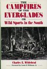 The Camp-Fires of the Everglades or Wild Sports in the South (Florida Sand Dollar Book)