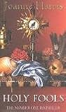 Holy Fools : A Novel (Harris, Joanne)