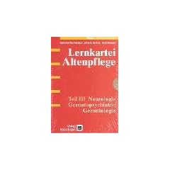 Lernkartei Altenpflege, Tl.3, Neurologie, Gerontopsychiatrie, Gerontologie: TEIL III