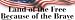 Land of the Free Because of the Brave bumper sticker