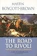 The Road To Rivoli:Napoleon's First Campaign (Cassell Military Trade Books)