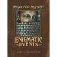 Enigmatic Events (Unsolved History)