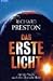 Das erste Licht. Auf der Suche nach der Unendlichkeit.