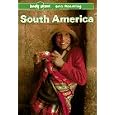 South America: On a Shoestring (Lonely Planet South America on a Shoestring) by  Wayne Bernhardson, Andrew Draffen, and Krzysztof Dydynski