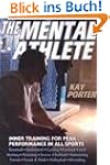 The Mental Athlete: Inner Training fo...
