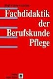 Fachdidaktik der Berufskunde der Pflege