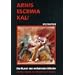 Arnis, Escrima, Kali: Die Kunst der wirbelnden St�cke. Lehrbuch f�r den Stockkampf