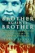 Brother Against Brother : Experiences of a British Volunteer in the Spanish Civil War