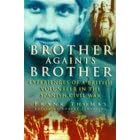 Brother Against Brother : Experiences of a British Volunteer in the Spanish Civil War