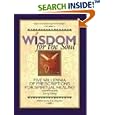 Wisdom for the Soul: Millennia of Prescriptions for Spiritual Healing by Larry Chang