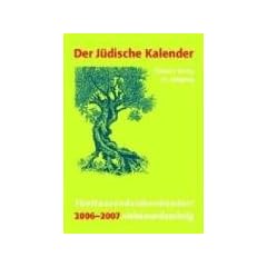 Der J�dische Kalender 2006 - 2007 (J�discher Kalender). F�nftausendsiebenhundertsechsundsechzig