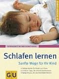 Schlafen lernen. Sanfte Wege fuer Ihr Kind