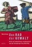 Das Rad der Gewalt: Milit�r und Zivilbev�lkerung in Norddeutschland nach dem Drei�igj�hrigen Krieg (1650-1700) - Maren Lorenz