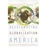 Accelerating the Globalization of America: The Next Wave of Information Technology