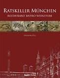 Ratskeller M&uuml;nchen - Restaurant Bistro Weinstube - Ingeborg Pils