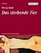 Das Sterbende Tier [Musikkassette] (Hörkassette)