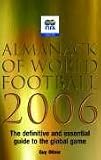 Buy : Almanack of World Football 2006: The Definitive and Essential Guide to the Global Game