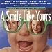 A Smile Like Yours: Music From The Original Motion Picture Soundtrack