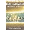 Licht und Freiheit. Ein Leitfaden f�r die Meditation