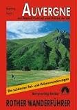  : Auvergne: Mit Massif Central und Vallee du Lot. Die sch&ouml;nsten Tal- und H&ouml;henwanderungen