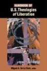 Handbook On U.S. Theologies Of Liberation under Liberation Theology in The Books Store