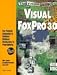 The Visual Guide to Visual Foxpro 3.0: The Pictorial Companion to Windows Database Management & Programming (Visual Guides)