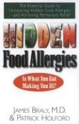 Hidden Food Allergies: The Essential Guide to Uncovering Hidden Food Allergies--And Achieving Permanent Relief