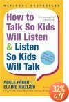 How to Talk So Kids Will Listen & Listen So Kids Will Talk