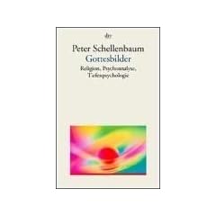 Gottesbilder. Religion, Psychoanalyse, Tiefenpsychologie.