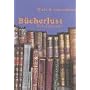 Bücherlust. Vom Sammeln