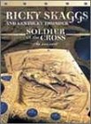 RICKY SKAGGS : SOLDIERS... DVD