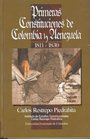 Primeras constituciones de Colombia y Venezuela, 1811-1830 (Spanish Edition)