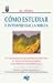 Cómo estudiar e interpretar la Biblia (Spanish Edition)