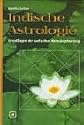 Indische Astrologie: Grundlagen der vedischen Horoskopdeutung