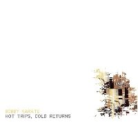 Hot Trips, Cold Returns by BobKarate