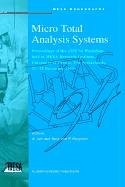 Micro Total Analysis Systems: Proceedings of the MTAS 1994 Workshop, University of Twente, the Netherlands (International Studies in Economics and Econometrics)