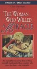 Woman Who Willed a Miracle