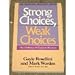Strong Choices, Weak Choices: The Challenge of Change in Recovery
