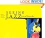 Seeing Jazz: Artists and Writers on Jazz