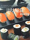 Japanese Cooking: The Traditions, Techniques, Ingredients and Recipes