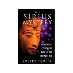 The Sirius Mystery: New Scientific Evidence of Alien Contact 5,000 Years Ago: New Scientific Evidence for Alien Contact 5, 000 Years Ago