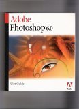 Adobe Photoshop 6.0: User Guide