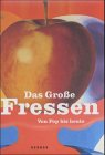 Das grosse Fressen. Von Pop bis heute-