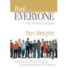 Paul for Everyone: The Prison Letters: Ephesians, Philippians, Colossians, and Philemon
