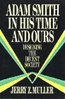 Adam Smith in His Time and Ours: Designing the Decent Society