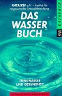 Das Wasserbuch. Trinkwasser und Gesundheit.