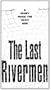 The Last Rivermen: A Story From the Toxic Age (Hudson River)