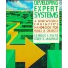 Developing Expert Systems: A Knowledge Engineer's Handbook for Rules and Objects